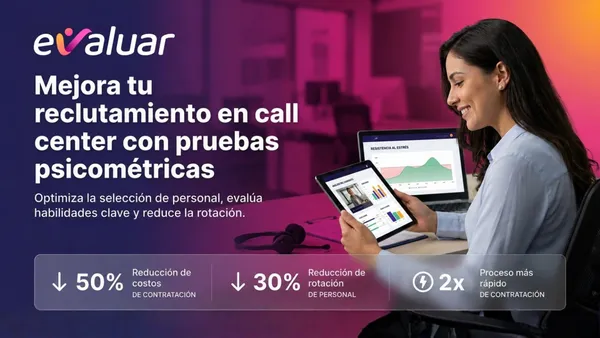 Profesional de RRHH usando plataforma Evaluar para reclutamiento en call center con pruebas psicométricas